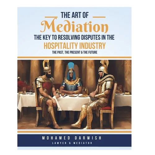 The Art of Mediation The Key to Resolving Disputes in the Hospitality Industry