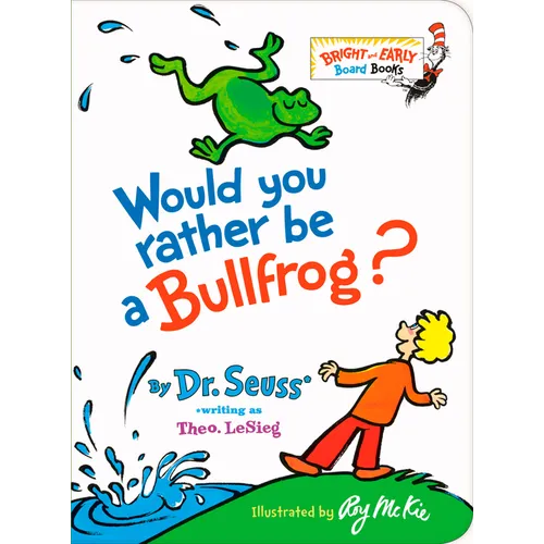 Would You Rather Be a Bullfrog?