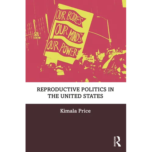 Reproductive Politics in the United States
