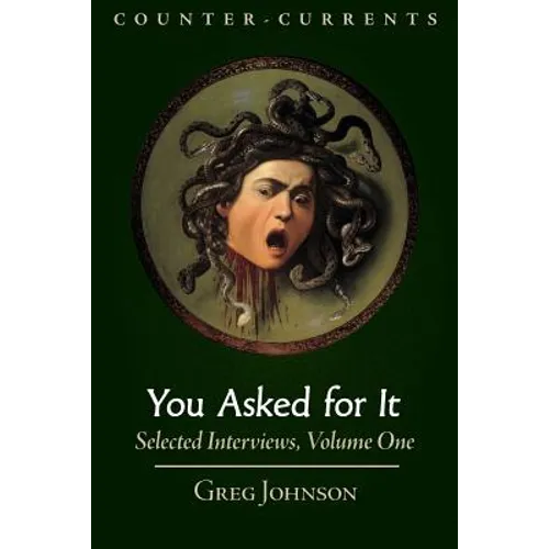 You Asked for It: Selected Interviews, Volume 1