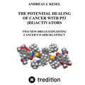 The Potential Healing of Cancer with P53 (Re)Activators: Two New Drugs Exploiting Cancer's Warburg Effect