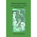 Detecting Wimsey Papers on Dorothy L. Sayers's Detective Fiction