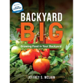 Backyard Big: Growing Food in Your Backyard
