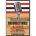 Unforgettable Devils: Games & Moments from the Press Box, Ice & Front Office