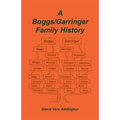 A Boggs/Garringer Family History