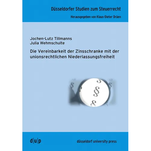 Die Vereinbarkeit Der Zinsschranke Mit Der Unionsrechtlichen Niederlassungsfreiheit