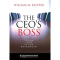 The Ceo's Boss: Tough Love in the Boardroom