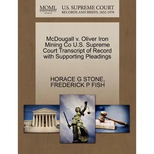 McDougall V. Oliver Iron Mining Co U.S. Supreme Court Transcript of Record with Supporting Pleadings