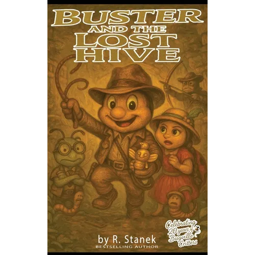 Buster and the Lost Hive: Traps, treasure, and a trail of crumbs!