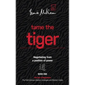 Tame the Tiger: Negotiating from a position of power (The Dao of Negotiation: The Path Between Eastern Strategies and Western Minds Book 1)