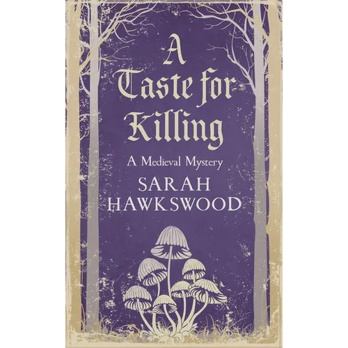 A Taste for Killing: The Intriguing Medieval Mystery Series