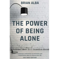 The Power of Being Alone