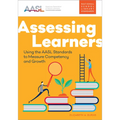 Assessing Learners: Using the AASL Standards to Measure Competency and Growth