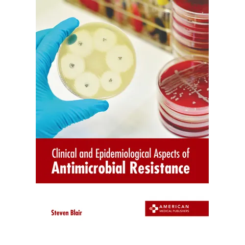 Clinical and Epidemiological Aspects of Antimicrobial Resistance