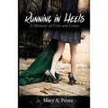 Running in Heels: A Memoir of Grit and Grace (New Book Club Edition)