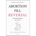 Abortion Pill Reversal: A Second Chance at Choice