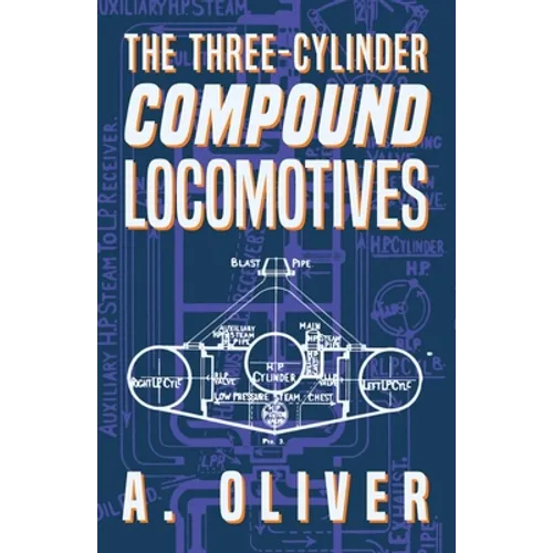 The Three-Cylinder Compound Locomotives