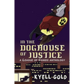 In the Doghouse of Justice