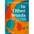 In Other Words: Comprehensive Grammar Practice for B2-C1 English Language Learners