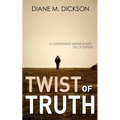 Twist of Truth: A contemporary murder mystery