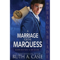 A Marriage for the Marquess: A Regency Historical Romance