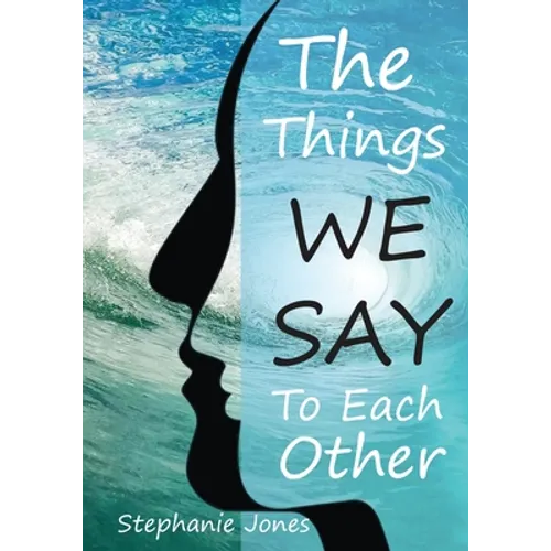 The Things We Say To Each Other: A Look at Emotional Impulses, Responses and Their Effects