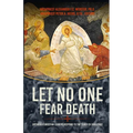 Let No One Fear Death: Orthodox Christian Leaders Respond to the Covid-19 Challenge