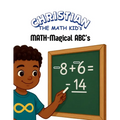 Christian the Math Kid's MATH-Magical ABCs