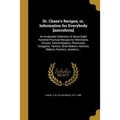 Dr. Chase's Recipes, or, Information for Everybody [microform]: An Invaluable Collection of About Eight Hundred Practical Recipes for Merchants, Groce