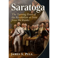 Saratoga: The Turning Point of the Revolution as Seen from the Ranks