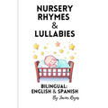 Nursery Rhymes and Lullabies: Bilingual Spanish & English