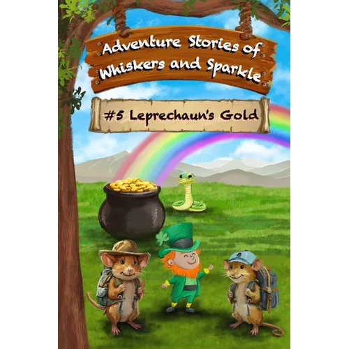 Leprechaun's Gold: Adventure Stories of Whiskers and Sparkle