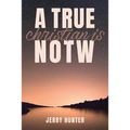 A True Christian Is NOTW