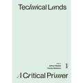Technical Lands: A Critical Primer
