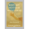 Why My Mother Went Away