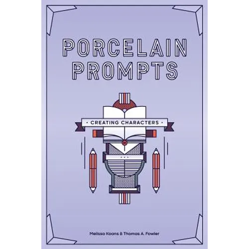 Porcelain Prompts: Creating Characters