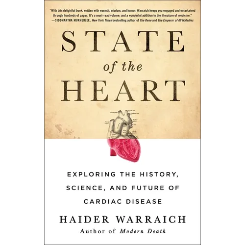 State of the Heart: Exploring the History, Science, and Future of Cardiac Disease