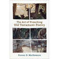 The Art of Preaching Old Testament Poetry