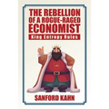 The Rebellion of a Rogue-Raged Economist