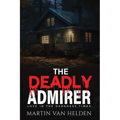 The Deadly Admirer
