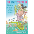 The State You're in: Florida Men, Florida Women, and Other Wildlife
