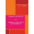 Worked Examples in Chemical Reaction Engineering