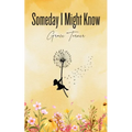 Someday I Might Know