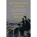 We Need New Stories: The Myths That Subvert Freedom