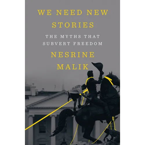 We Need New Stories: The Myths That Subvert Freedom