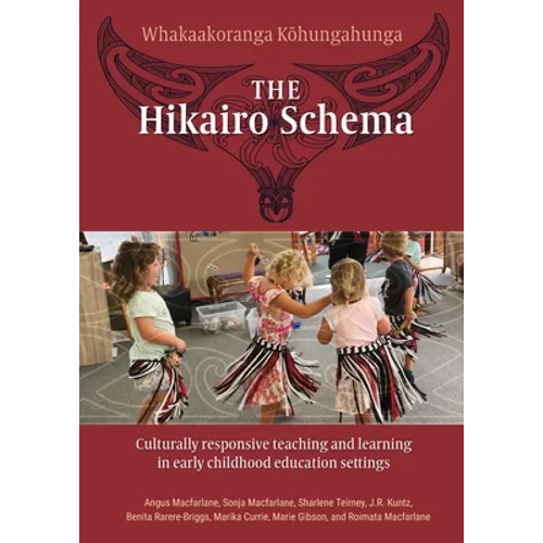 The Hikairo Schema: Culturally responsive teaching and learning in early childhood settings