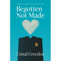 Begotten Not Made