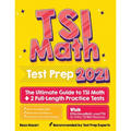 TSI Math Test Prep: The Ultimate Guide to TSI Math + 2 Full-Length Practice Tests