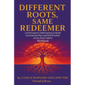 Different Roots, Same Redeemer: Workbook