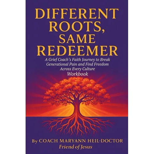 Different Roots, Same Redeemer: Workbook